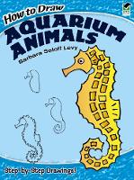 Book Cover for How to Draw Aquarium Animals by Barbara Soloff Levy, How to Draw