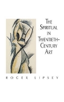 Book Cover for The Spiritual in 20th Century Art by Roger Lipsey