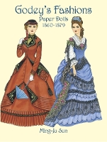 Book Cover for Godey'S Fashions Paper Dolls 1860-1879 by Ming-Ju Sun