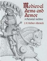 Book Cover for Medieval Arms and Armor by J. H. Hefner-Alteneck