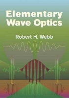 Book Cover for Elementary Wave Optics by Robert Howard Webb