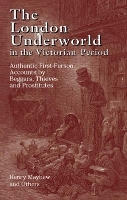 Book Cover for The London Underworld in the Victorian Period: v. 1 by Henry Mayhew