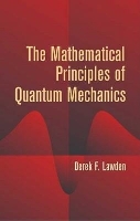 Book Cover for The Mathematical Principles of Quantum Mechanics by Derek F Lawden