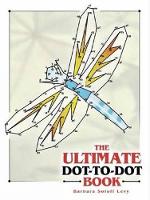 Book Cover for The Ultimate Dot-To-Dot Book by Barbara Soloff Levy