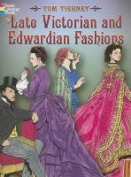 Book Cover for Late Victorian and Edwardian Fashions by Tom Tierney