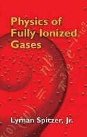 Book Cover for Physics of Fully Ionized Gases by Lyman Spitzer, Woldemar Von Jaskowsky