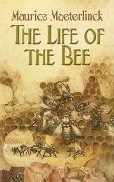 Book Cover for The Life of the Bee by Maurice Maeterlinck