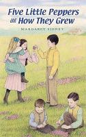 Book Cover for Five Little Peppers and How They Grew by Margaret Sidney