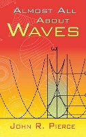 Book Cover for Almost All About Waves by John R Pierce