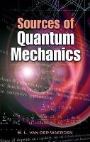 Book Cover for Sources of Quantum Mechanics by B L Van Der