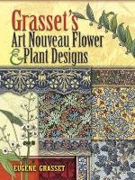 Book Cover for Grasset'S Art Nouveau Flower and Plant Designs by Eugene Grasset
