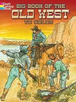 Book Cover for Big Book of the Old West to Color by E Lisle Reedstrom, Peter F Copeland