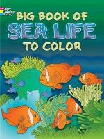 Book Cover for Big Book of Sea Life to Color by Lucia De Leiris, Ruth Soffer