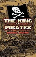 Book Cover for The King of Pirates by Daniel Defoe