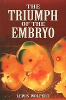 Book Cover for The Triumph of the Embryo by Lewis Wolpert