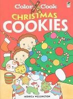 Book Cover for Color & Cook Christmas Cookies by Monica Wellington
