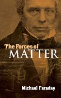 Book Cover for The Forces of Matter by Michael Faraday