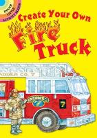 Book Cover for Create Your Own Fire Truck by Steven James Petruccio