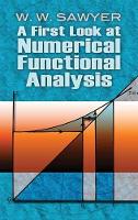 Book Cover for A First Look at Numerical Functional Analysis by W W Sawyer