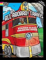 Book Cover for All Aboard! Trains Dover Stained Glass Coloring Book by Peter Donahue