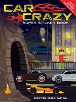 Book Cover for Car Crazy by Curtis Bulleman