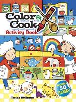 Book Cover for Color & Cook Activity Book with 50 Stickers! by Monica Wellington
