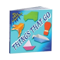 Book Cover for My First Origami Book - Things That Go by Nick Robinson