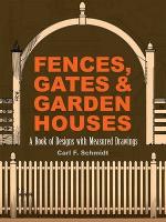 Book Cover for Fences, Gates and Garden Houses by Carl Frederick Schmidt