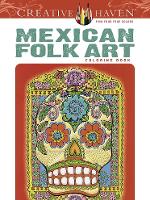 Book Cover for Creative Haven Mexican Folk Art Coloring Book by Marty Noble