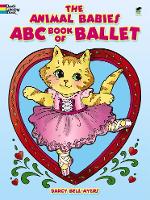 Book Cover for The Animal Babies ABC Book of Ballet by Darcy Bell-Myers