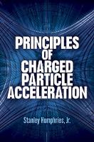 Book Cover for Principles of Charged Particle Acceleration by Humphries Humphries