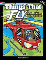 Book Cover for Things That Fly Stained Glass Coloring Book by Donahue Donahue