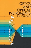 Book Cover for Optics and Optical Instruments by B.K. Johnson, Edmund Whittaker
