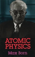 Book Cover for Atomic Physics by J.M. Radcliffe, Max Born