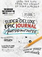 Book Cover for The Super-Deluxe, Epic Journal of Awesomeness by Hourglass Press