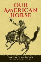 Book Cover for Our American Horse by Dorothy Hogner