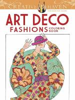 Book Cover for Creative Haven Art Deco Fashions Coloring Book by Ming-Ju Sun