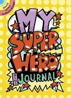 Book Cover for My Superhero Mini-Journal by Diana Zourelias