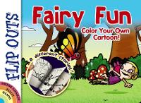 Book Cover for Flip Outs -- Fairy Fun: Color Your Own Cartoon! by Diego Pereira