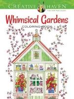 Book Cover for Creative Haven Whimsical Gardens Coloring Book by Alexandra Cowell