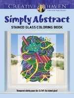 Book Cover for Creative Haven Simply Abstract Stained Glass Coloring Book by Jessica Mazurkiewicz