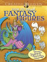 Book Cover for Creative Haven How to Draw Fantasy Figures by Marty Noble