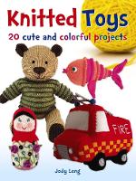 Book Cover for Knitted Toys: 20 Cute and Colorful Projects by Jody Long