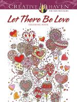 Book Cover for Creative Haven Let There be Love Coloring Book by Alexandra Cowell