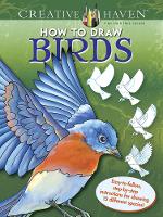 Book Cover for Creative Haven How to Draw Birds by Marty Noble