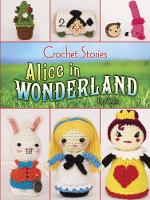 Book Cover for Crochet Stories: Alice in Wonderland by Pat Olski