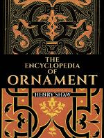 Book Cover for Encyclopedia of Ornament by Henry Shaw