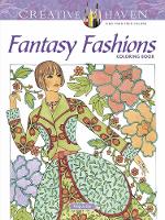 Book Cover for Creative Haven Fantasy Fashions Coloring Book by Ming-Ju Sun