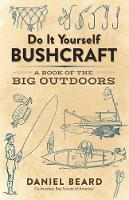 Book Cover for Do it Yourself Bushcraft by Daniel Beard