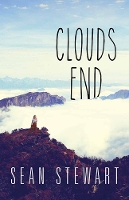 Book Cover for Clouds End by Sean Stewart